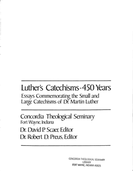 Luthers Catechisms-4 SO Years Essays Commemorating the Small and Large Catechisms of 0[ Martin Luther