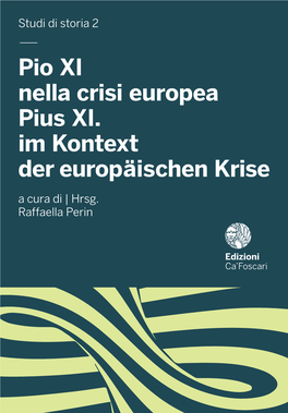 — Pio XI Nella Crisi Europea Pius XI. Im Kontext Der Europäischen Krise a Cura Di | Hrsg