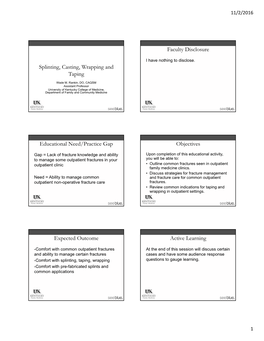 Splinting, Casting, Wrapping and Taping Faculty Disclosure