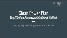 Clean Power Plan the Effect on Pennsylvania’S Energy Outlook