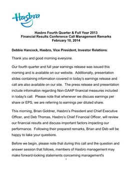 Thank You and Good Morning Everyone. Our Fourth Quarter and Full Year Earnings Release Was Issued This Morning and Is Availabl