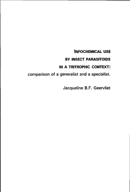 INFOCHEMICAL USE by INSECT PARASITOIDS in a TRITROPHIC CONTEXT: Comparison of a Generalist and a Specialist