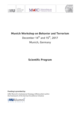 Munich Workshop on Behavior and Terrorism December 14 and 15 , 2017 Munich, Germany Scientific Program