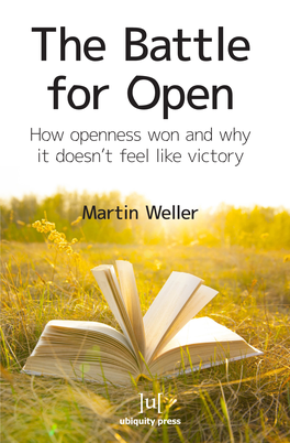 The Battle for Open How Openness Won and Why It Doesn’T Feel Like Victory