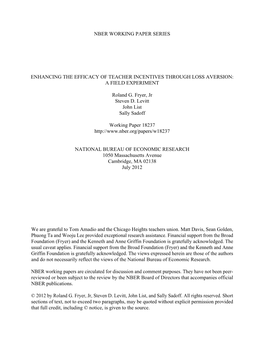 NBER WORKING PAPER SERIES ENHANCING the EFFICACY of TEACHER INCENTIVES THROUGH LOSS AVERSION: a FIELD EXPERIMENT Roland G. Fryer