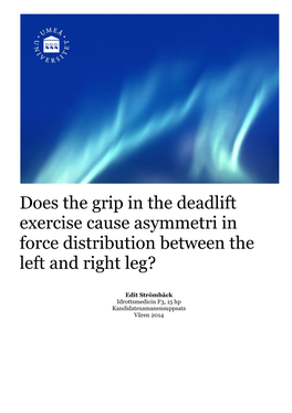 Does the Grip in the Deadlift Exercise Cause Asymmetri in Force Distribution Between the Left and Right Leg?