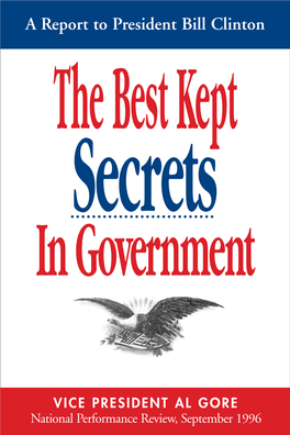 A Report to President Bill Clinton the Best Kept Secrets in Government