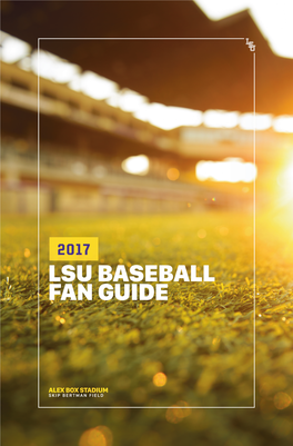 @LSUBASEBALL 1 TICKETS & CONTACT INFORMATION the Alex Box Stadium Ticket Office Is Located Near Gate 2 of the Stadium
