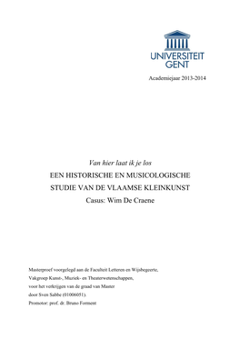 Van Hier Laat Ik Je Los EEN HISTORISCHE EN MUSICOLOGISCHE STUDIE VAN DE VLAAMSE KLEINKUNST Casus: Wim De Craene