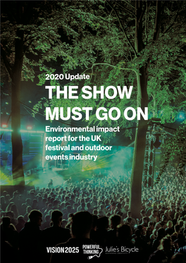 THE SHOW MUST GO on Environmental Impact Report for the UK Festival and Outdoor Events Industry UK MUSIC CAMPING FESTIVAL in NUMBERS