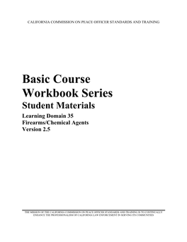 Shotgun Ammunition 3-10 Wound Ballistics 3-14 Chapter Synopsis 3-16 Workbook Learning Activities 3-18 Chapter 4: Firearms Cleaning and Maintenance 4-1