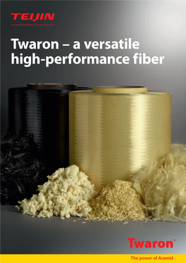 Twaron – a Versatile High-Performance Fiber Contents Page What Is Twaron?