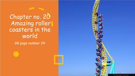 Chapter No. 20 Amazing Roller Coasters in the World GK Page Number 24