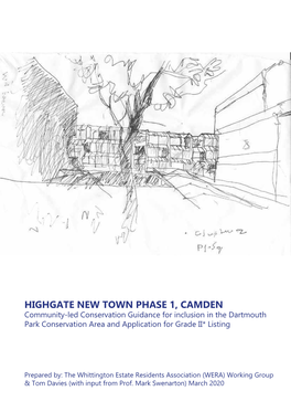 HIGHGATE NEW TOWN PHASE 1, CAMDEN Community-Led Conservation Guidance for Inclusion in the Dartmouth Park Conservation Area and Application for Grade II* Listing