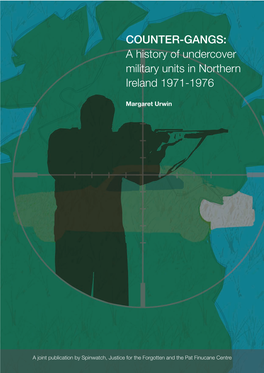 A History of Undercover Military Units in Northern Ireland 1971-1976