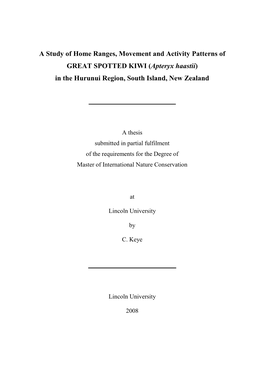 Study of Home Ranges, Movement and Activity Patterns of GREAT SPOTTED KIWI (Apteryx Haastii ) in the Hurunui Region, South Island, New Zealand