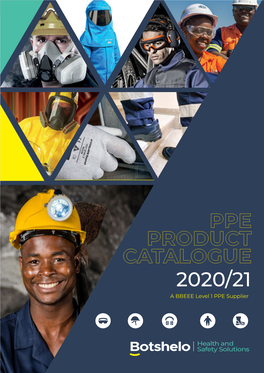 PPE PRODUCT CATALOGUE 2020/21 a BBEEE Level 1 PPE Supplier