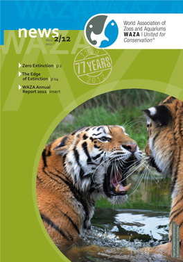 Zero Extinction | P 2 the Edge of Extinction | P 14 WAZA Annual Report 2011 | Insert – Zoo Vienna Zoo –