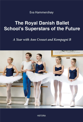 The Royal Danish Ballet School's Superstars of the Future a Year with Ann Crosset and Kompagni B