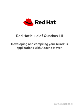 Red Hat Build of Quarkus 1.11 Developing and Compiling Your Quarkus Applications with Apache Maven Legal Notice