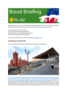 Summing up in the Senedd (Assembly) 2) News from the Imperial Capital (Westminster) 3) from the European Parliament(Europe)