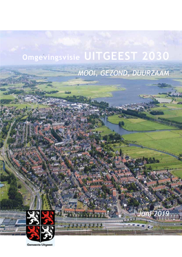 Omgevingsvisie UITGEEST 2030 MOOI, GEZOND, DUURZAAM Juni