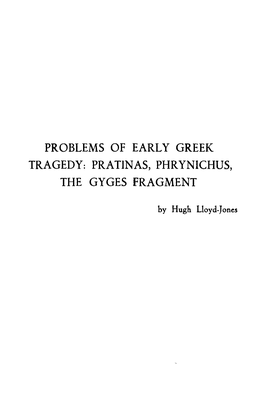 Problems of Early Greek Tragedy: Pratinas, Phrynichus, the Gyges Fragment