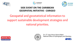 Geospatial and Geostatistical Information to Support Sustainable Development Strategies and National Priorities