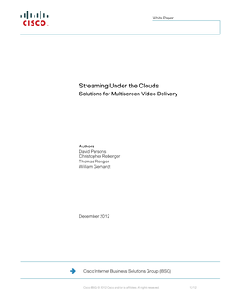 Streaming Under the Clouds Solutions for Multiscreen Video Delivery