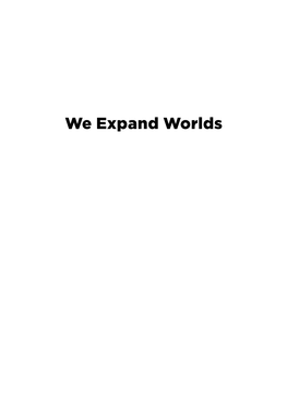 We Expand Worlds