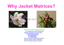 Why Jacket Matrices?