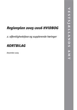 Regionplan 2005-2016 HVIDBOG KORTBILAG
