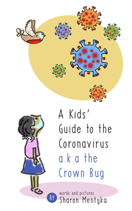 A Kids' Guide to the Coronavirus A.K.A the Crown