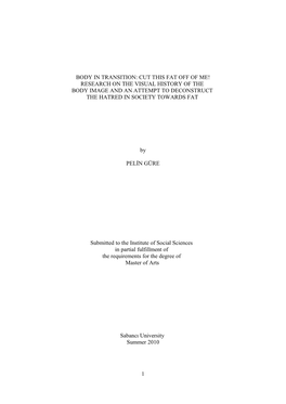 Body in Transition: Cut This Fat Off of Me! Research on the Visual History of the Body Image and an Attempt to Deconstruct the Hatred in Society Towards Fat