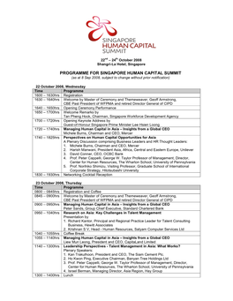 PROGRAMME for SINGAPORE HUMAN CAPITAL SUMMIT (As at 8 Sep 2008, Subject to Change Without Prior Notification)