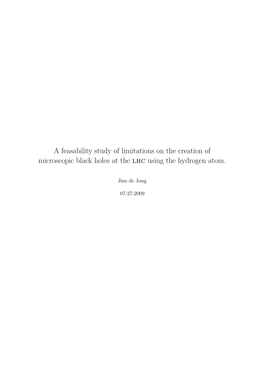 A Feasability Study of Limitations on the Creation of Microscopic Black Holes at the Lhc Using the Hydrogen Atom