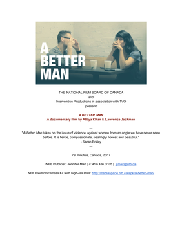 THE NATIONAL FILM BOARD of CANADA and Intervention Productions in Association with TVO Present a BETTER MAN a Documentary Film B