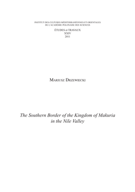 The Southern Border of the Kingdom of Makuria in the Nile Valley 94 Mariusz Drzewiecki