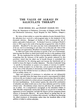 THE VALUE of ALKALI in SALICYLATE THERAPY by NOAH MORRIS, M.D., and STANLEY GRAHAM, M.D