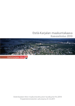 Etelä-Karjalan Maakuntakaava Kaavaselostus 2010