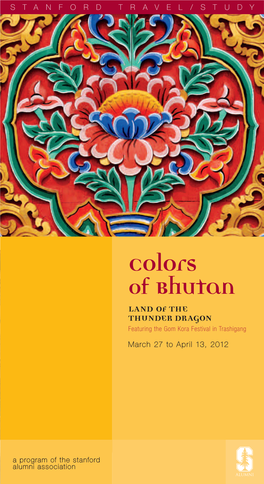 Colors of Bhutan Land of the Thunder Dragon Featuring the Gom Kora Festival in Trashigang