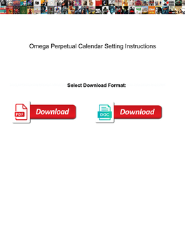 Omega Perpetual Calendar Setting Instructions