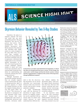 Skyrmion Behavior Revealed by Two X-Ray Studies J.C.T