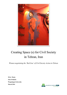 Spaces for Civil Society Action in Tehran, Iran (Human Rights Watch Iran 2015; Human Rights Watch 2012; Peterson 2010)