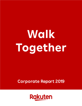 Corporate Report 2019 Contents in Japanese, Rakuten Stands for “Optimism.” 02 Our Philosophy This Philosophy Lies at the Core of Our Brand
