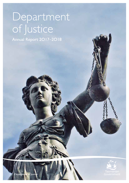 Department of Justice Annual Report 2017–2018 1 a Safe, Fair and Just Tasmania
