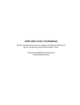 EN PAZ Y EN DESARROLLO Revista Conmemorativa Por El Vigésimo Aniversario De La Firma De Los Acuerdos De Paz Entre Ecuador Y Perú