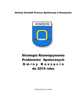 Strategia Rozwiązywania Problemów Społecznych Gminy Koszęcin Do 2015 Roku