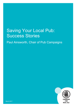 Saving Your Local Pub: Success Stories Paul Ainsworth, Chair of Pub Campaigns