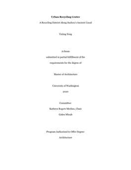 Urban Recycling Center a Recycling District Along Suzhou's Ancient Canal Yuting Feng a Thesis Submitted in Partial Fulfillment